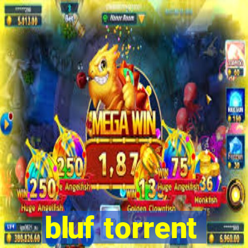 bluf torrent